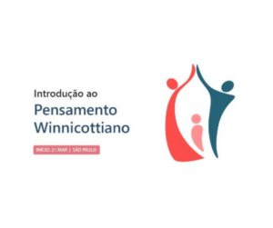 Introdução ao Pensamento Winnicottiano