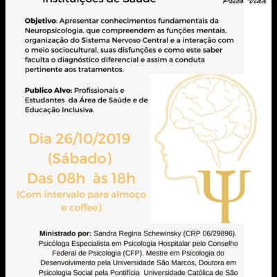 A neuropsicologia como facilitadora da atuação na instituição de Saúde.