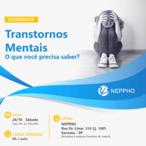 Workshop: Transtornos Mentais – O que você precisa saber?